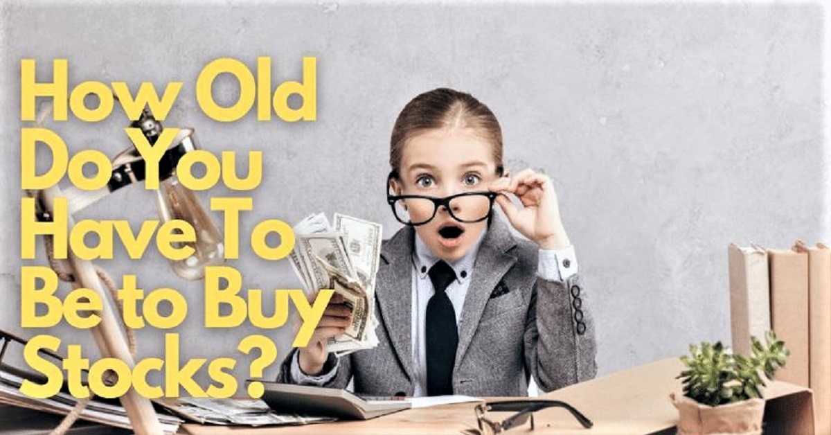 How old do you have to be to buy stocks?
